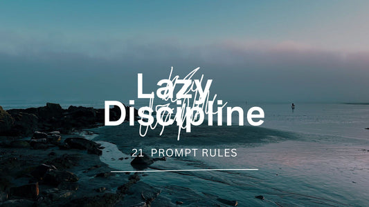 Lazy Discipline - 21 Prompt Rules