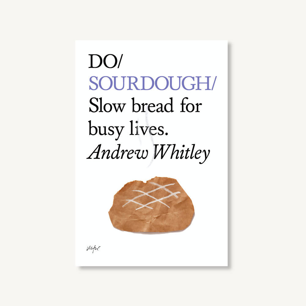 Do Sourdough - Slow bread for busy lives